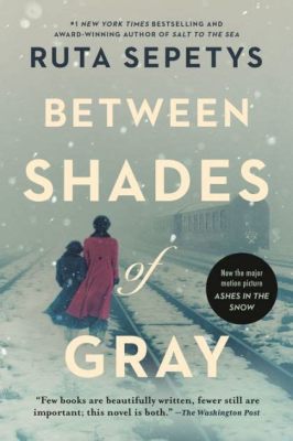  Between Shades of Gray una novela cruda sobre la resistencia humana y el poder del amor en tiempos de guerra